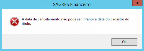 Cancelamento-de-Titulos-Data-do-cancelamento-inferior-ao-cadastro