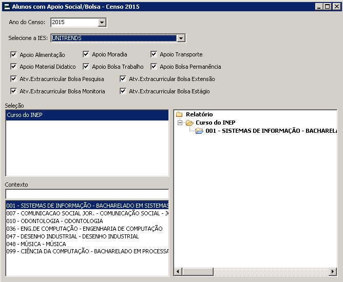 Dados registrados no sistema - Alunos com apoio social/bolsa - Filtros