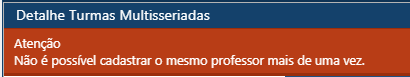 Planejamento-Turmas-Turmas Muitiseriadas- Msg Erro Inclusao Professor Duplicado