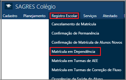 Registro-Escolar-Matrícula-em-Dependência-Menu
